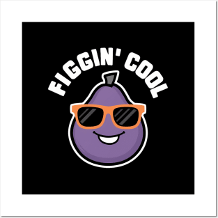 Figgin' Fig Friut Vegetable Food Pun Posters and Art